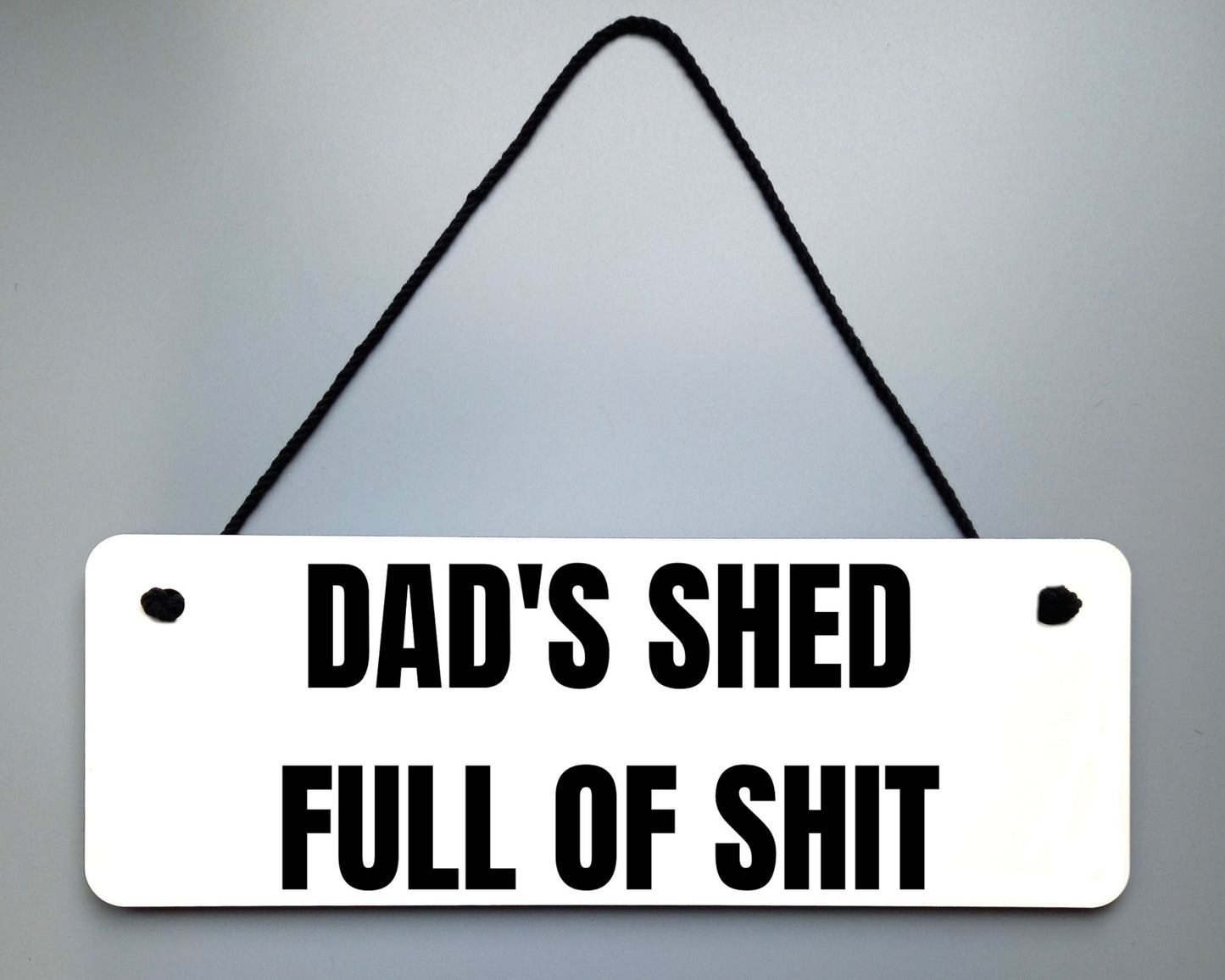 Shed Full of Shit Novelty Hanging Wall Sign