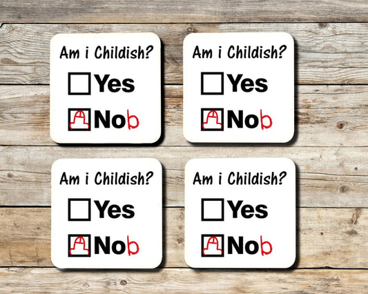 Am I Childish? Coaster Set