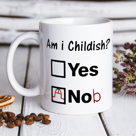 Am I Childish? Mug