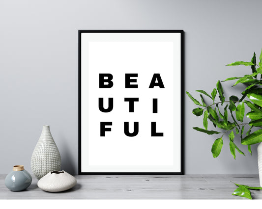 'Beautiful'  - Black & White Art Print - Unframed.