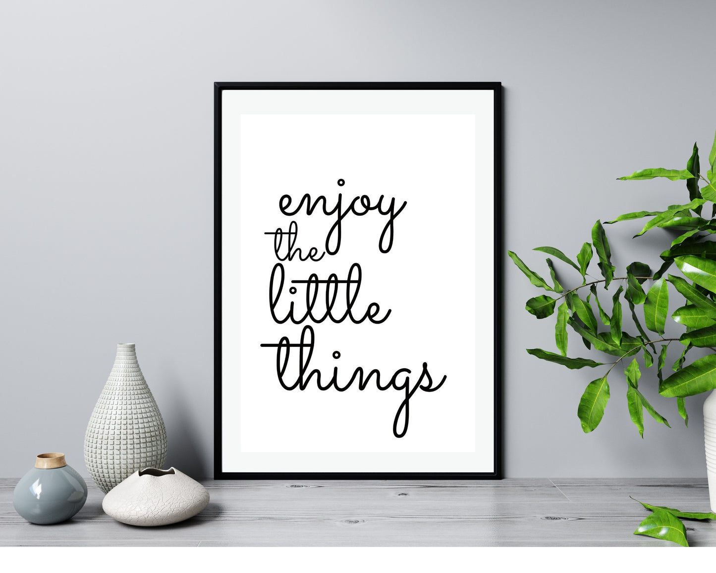 'Enjoy The Little Things'  - Black & White Art Print - Unframed.