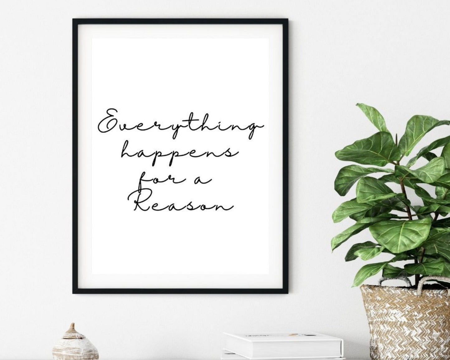 'Everything Happens For A Reason'  - Black & White Art Print - Unframed.