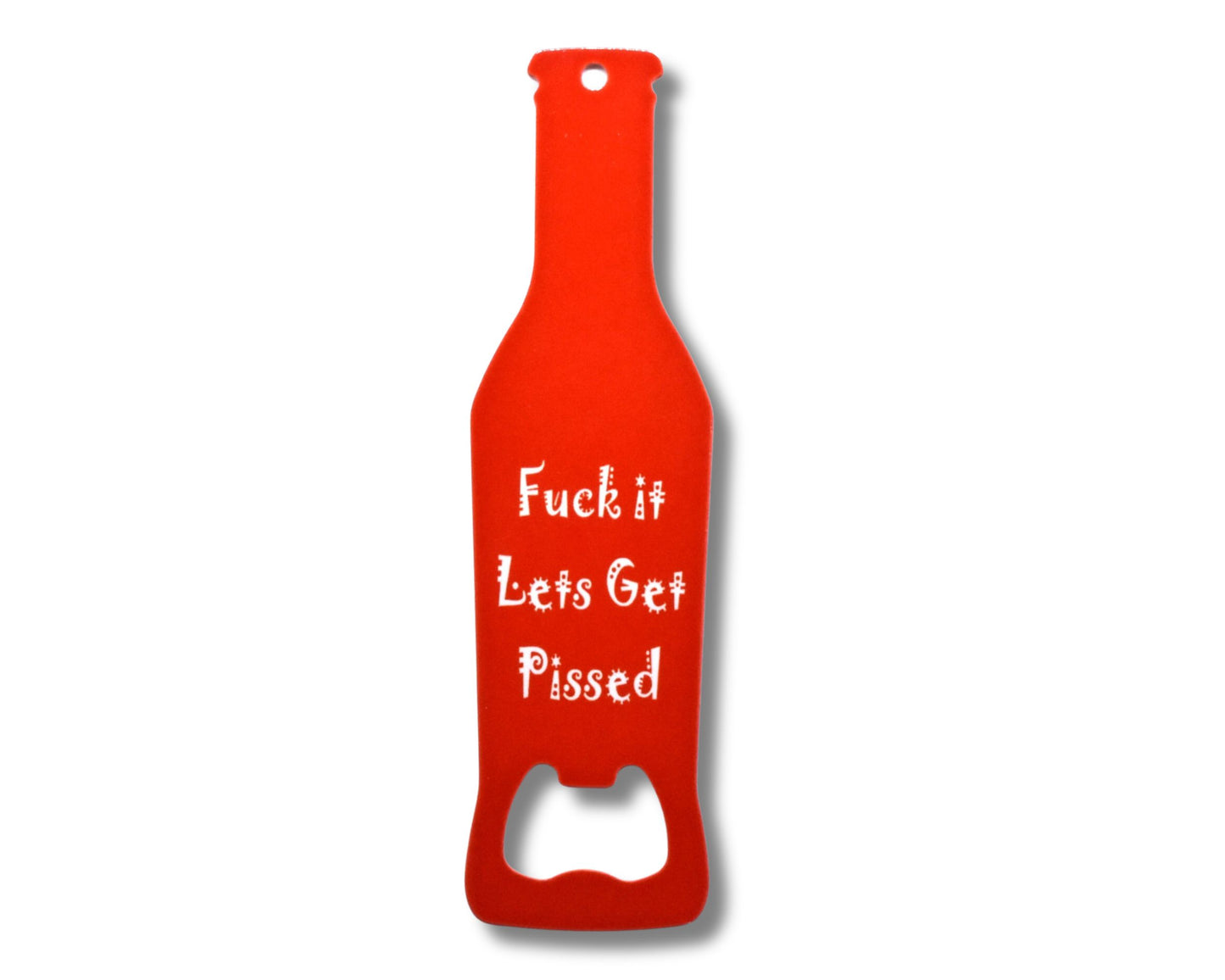 Lets Get Pissed Novelty Bottle Opener