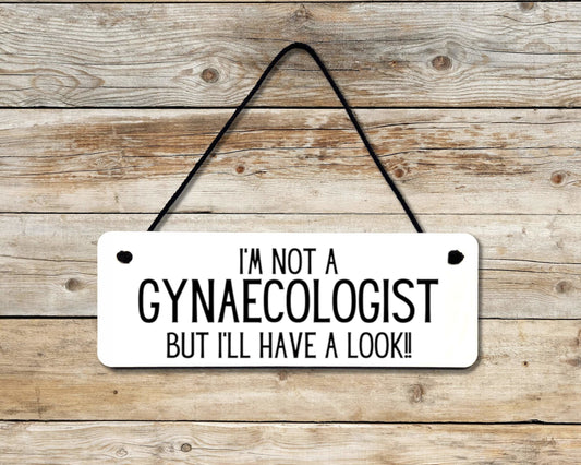 Gynaecologist Novelty Hanging Wall Sign
