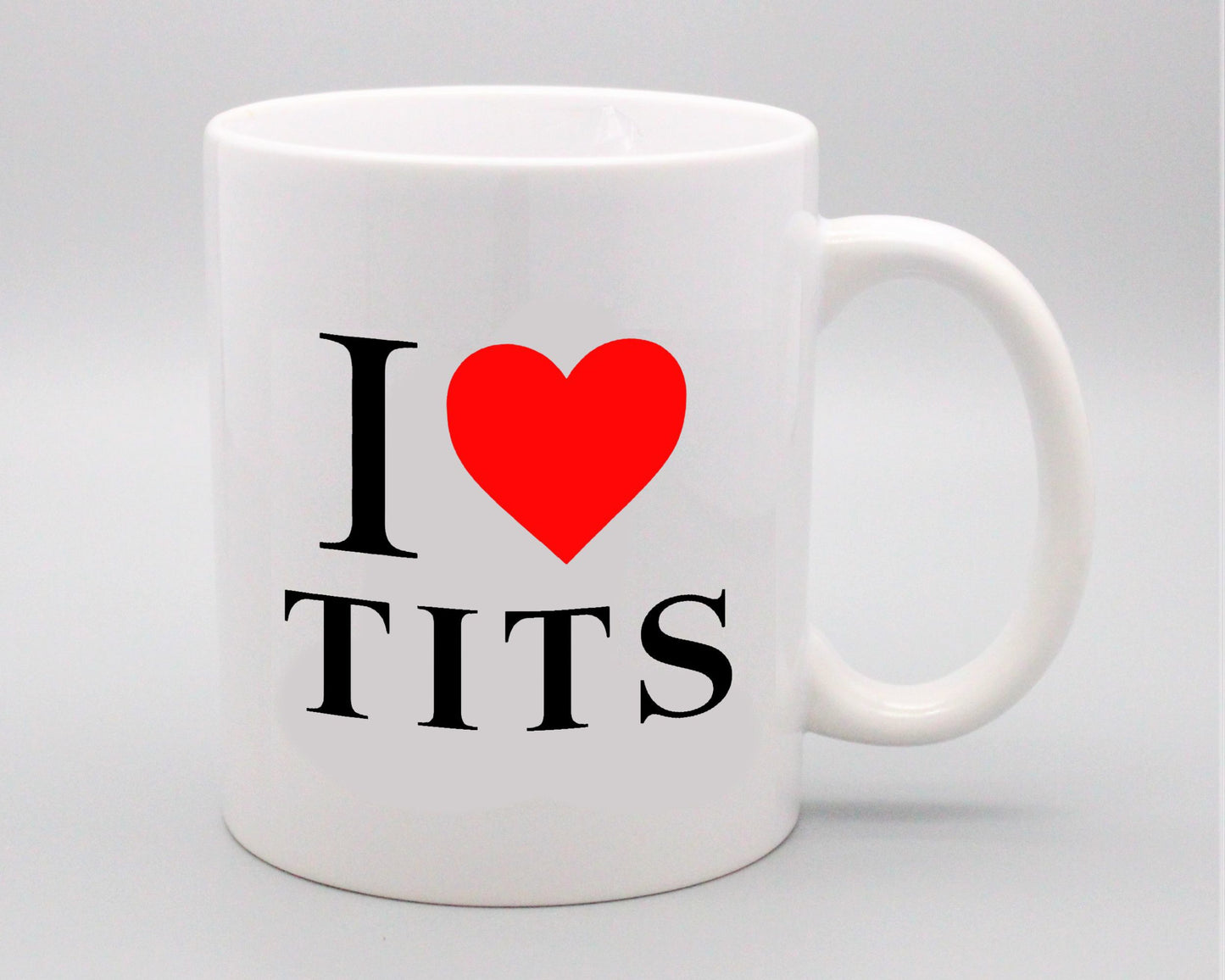 I Love Tits Mug