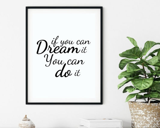 'If You Can Dream It'  - Black & White Art Print - Unframed.