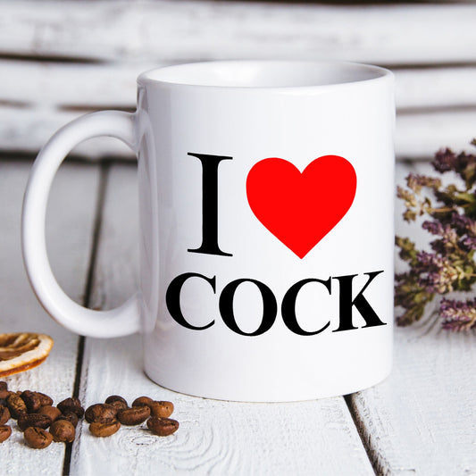 I Love Cock Mug
