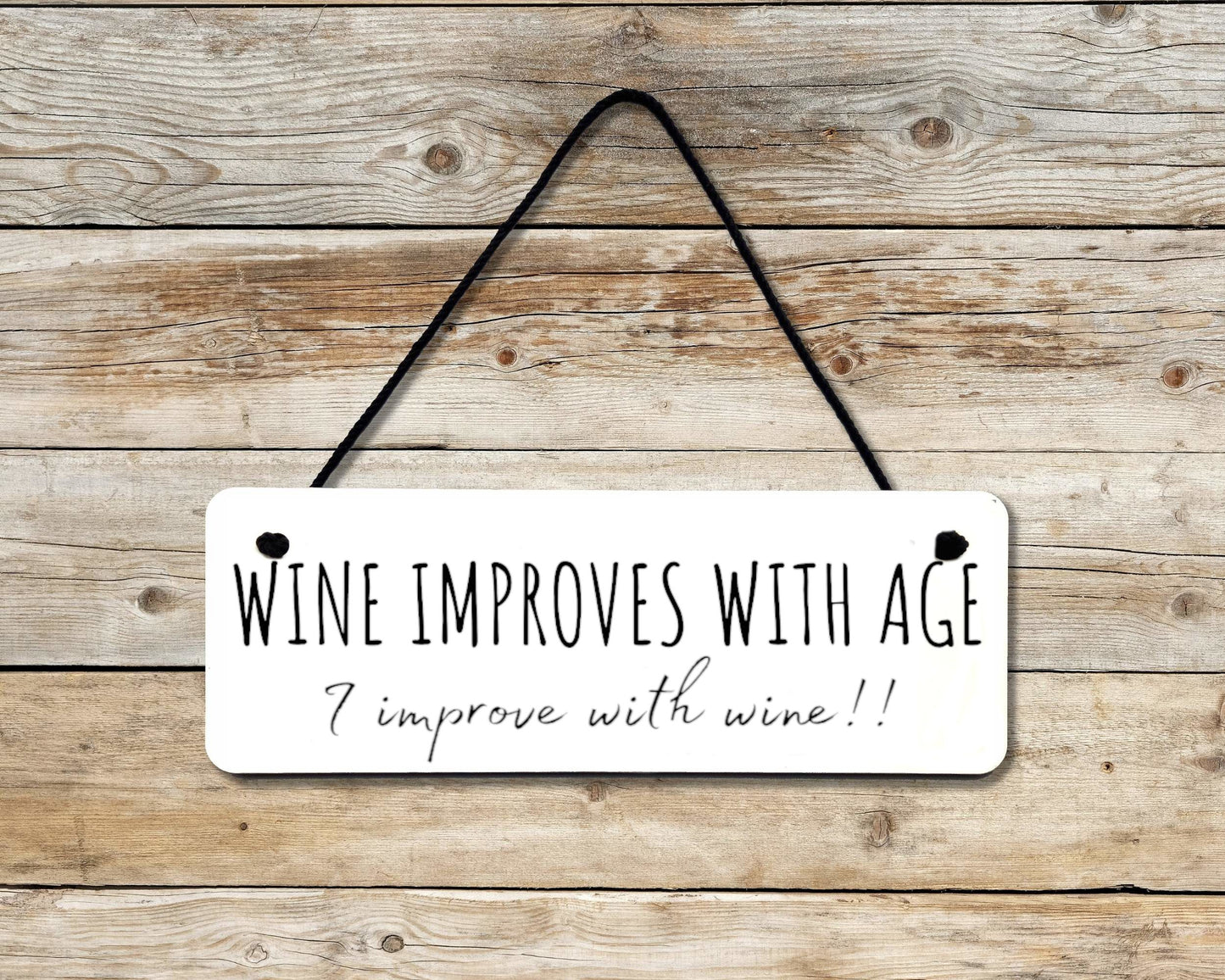 Wine Improves With Age Novelty Hanging Wall Sign
