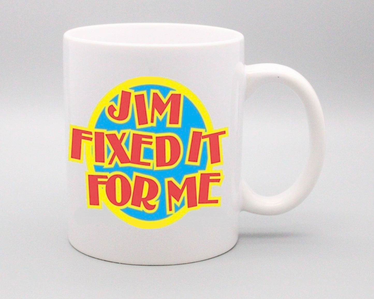 Jim Fixed It For Me Mug