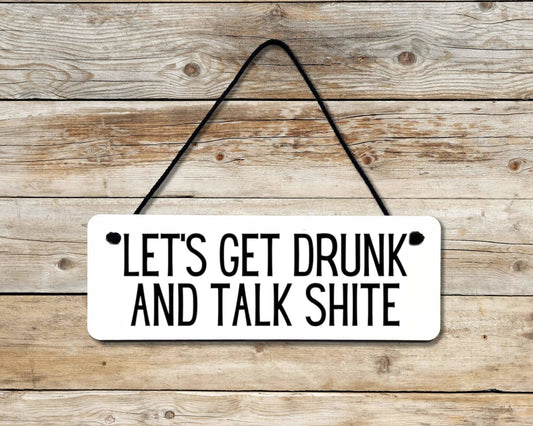Let's Get Drunk Novelty Hanging Wall Sign