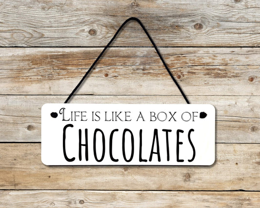 Life is Like a Box of Chocolates Novelty Hanging Wall Sign