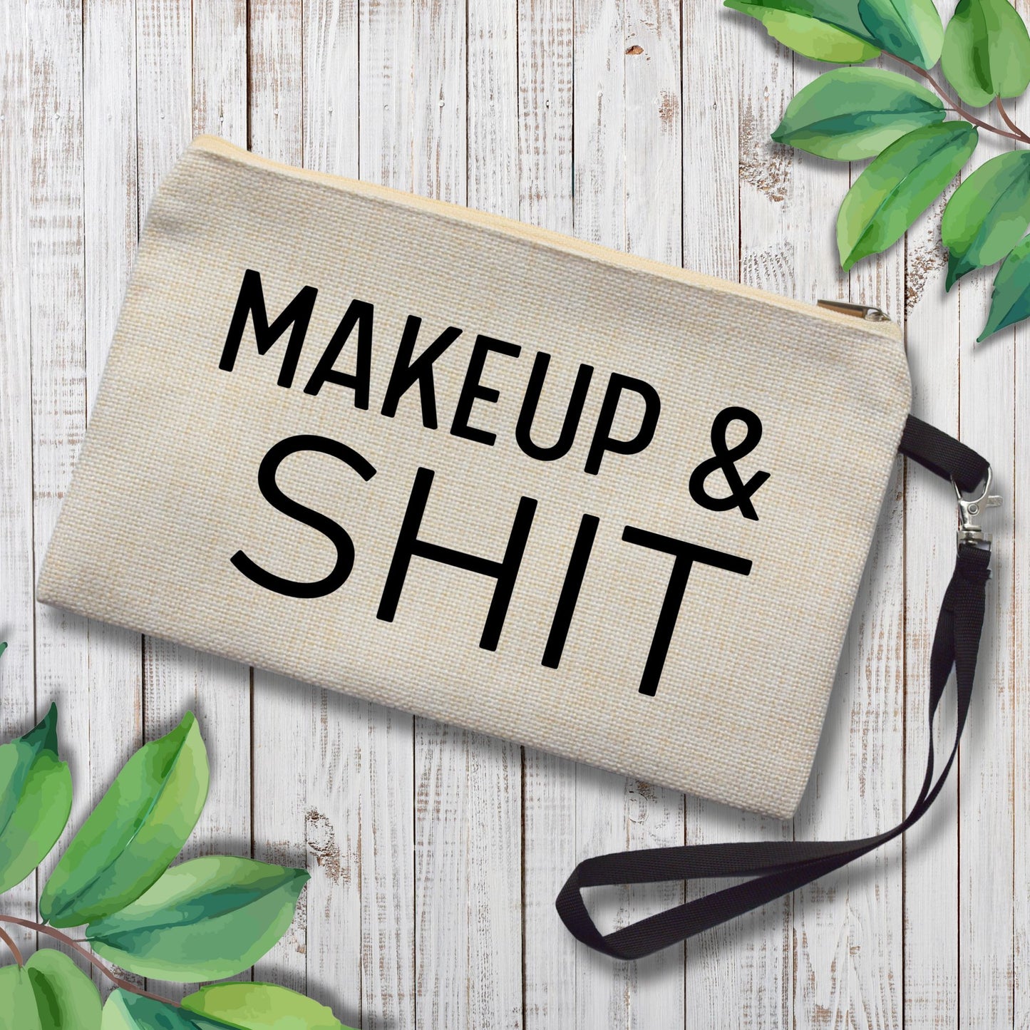 Makeup & Shit Cosmetic Bag
