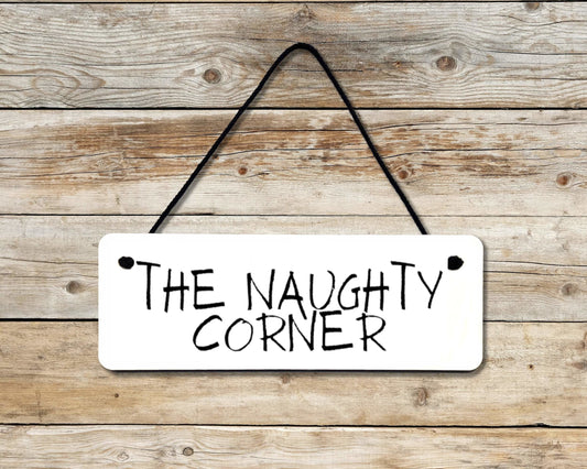 The Naughty Corner Novelty Hanging Wall Sign