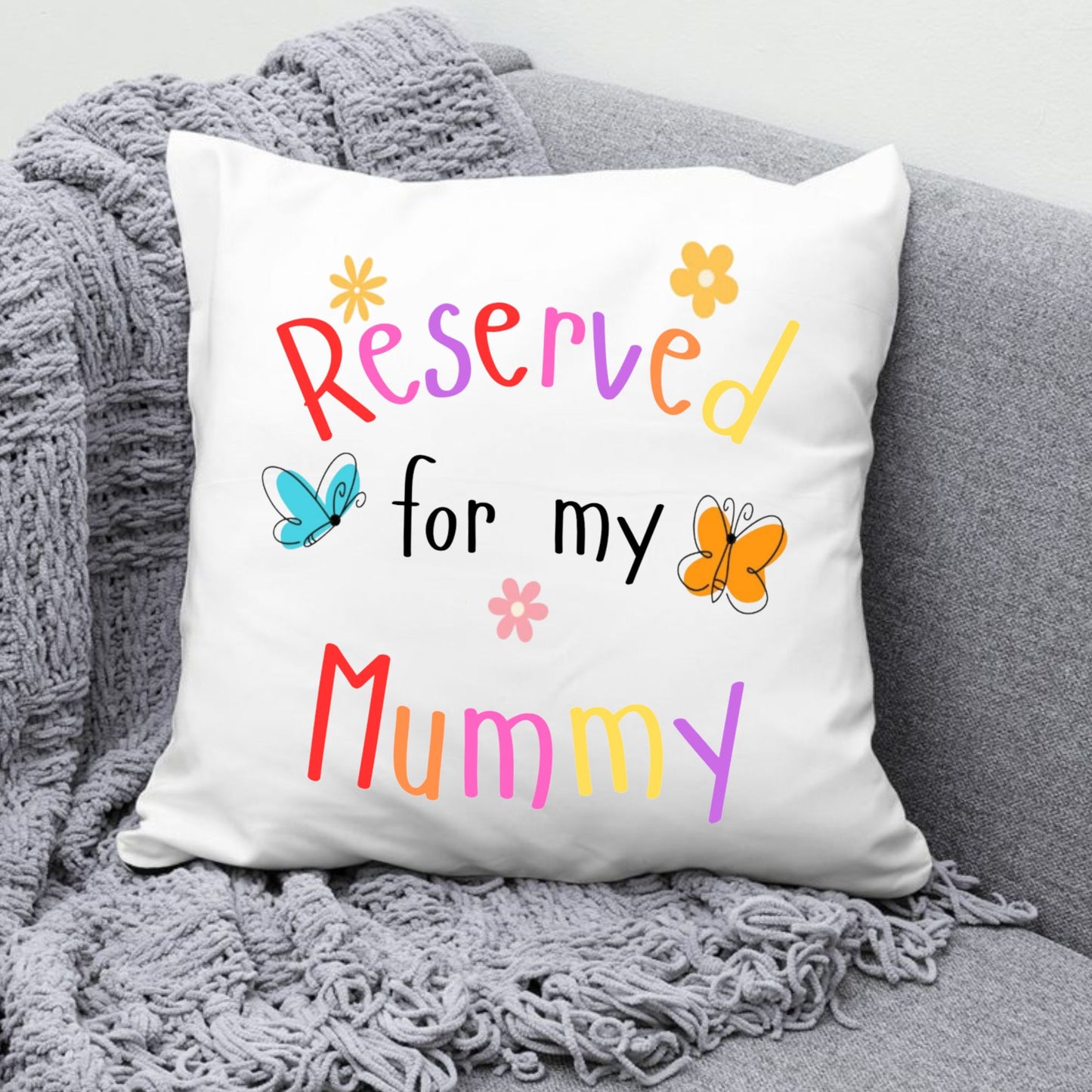 Reserved for my Mummy Cushion