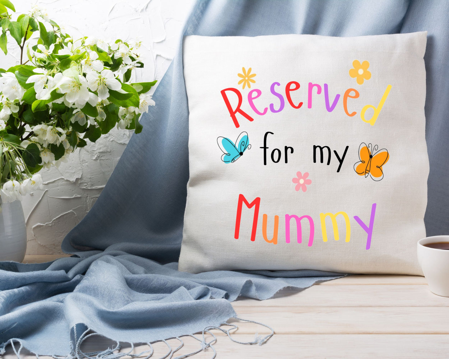 Reserved for my Mummy Cushion