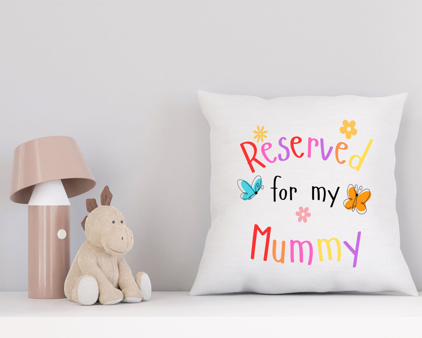 Reserved for my Mummy Cushion