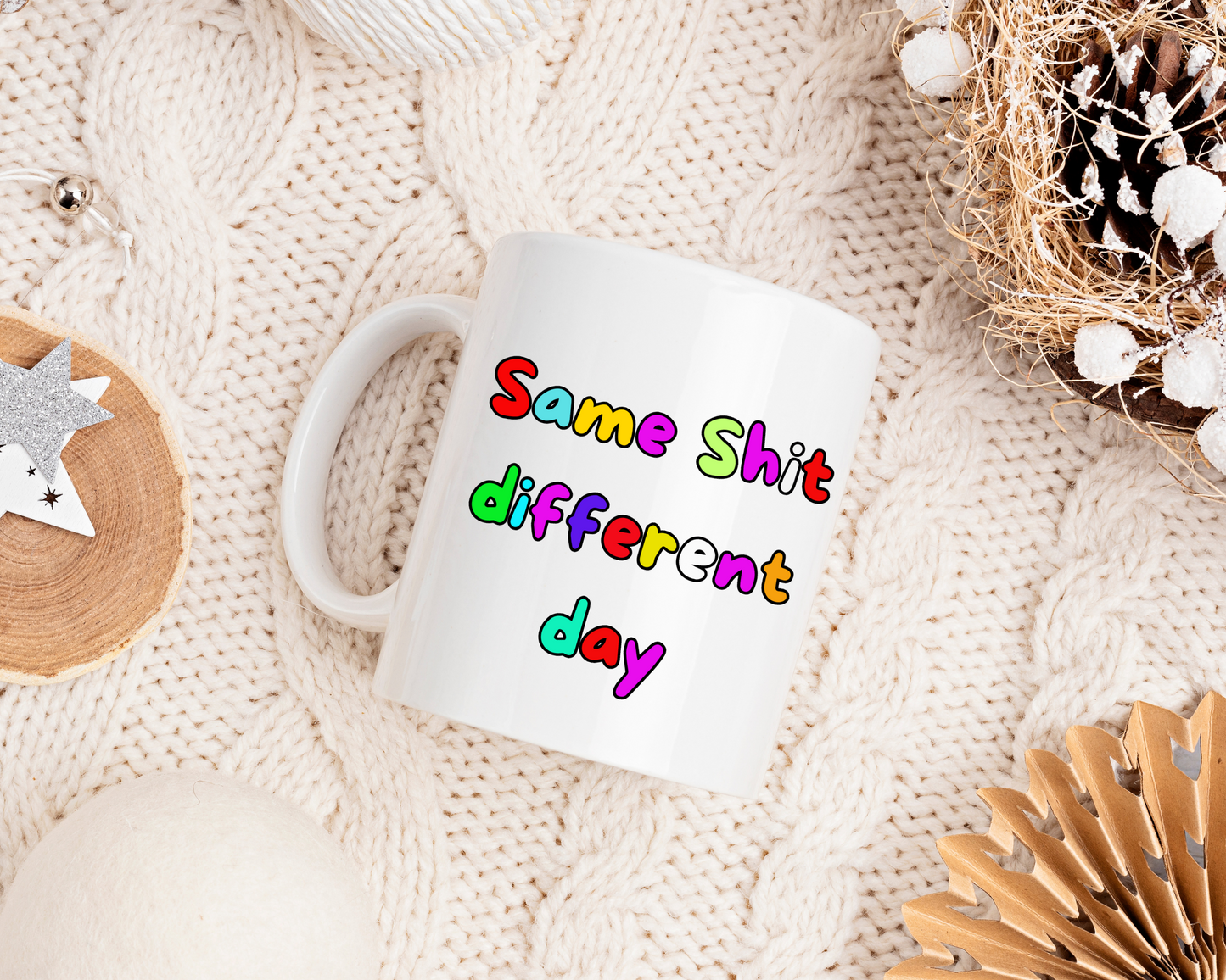 Same Shit Different Day Mug