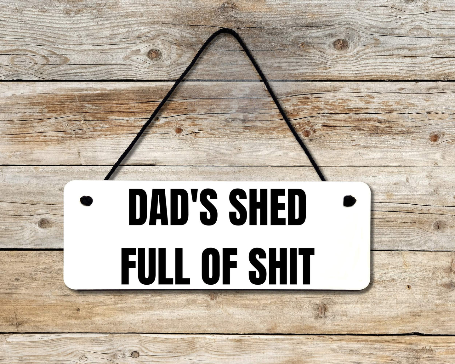 Shed Full of Shit Novelty Hanging Wall Sign