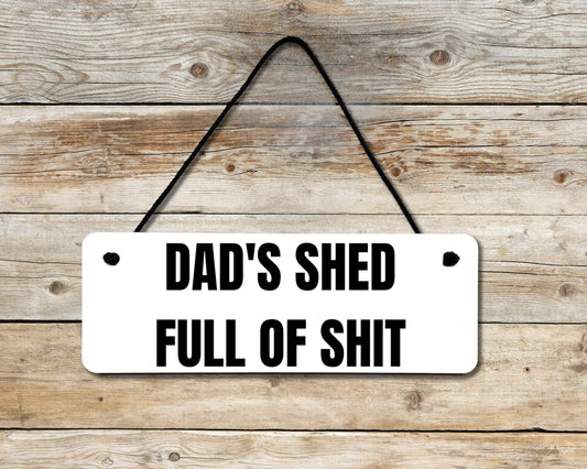 Shed Full of Shit Novelty Hanging Wall Sign