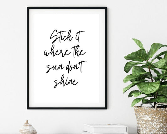 'Stick It!'  - Black & White Art Print - Unframed.