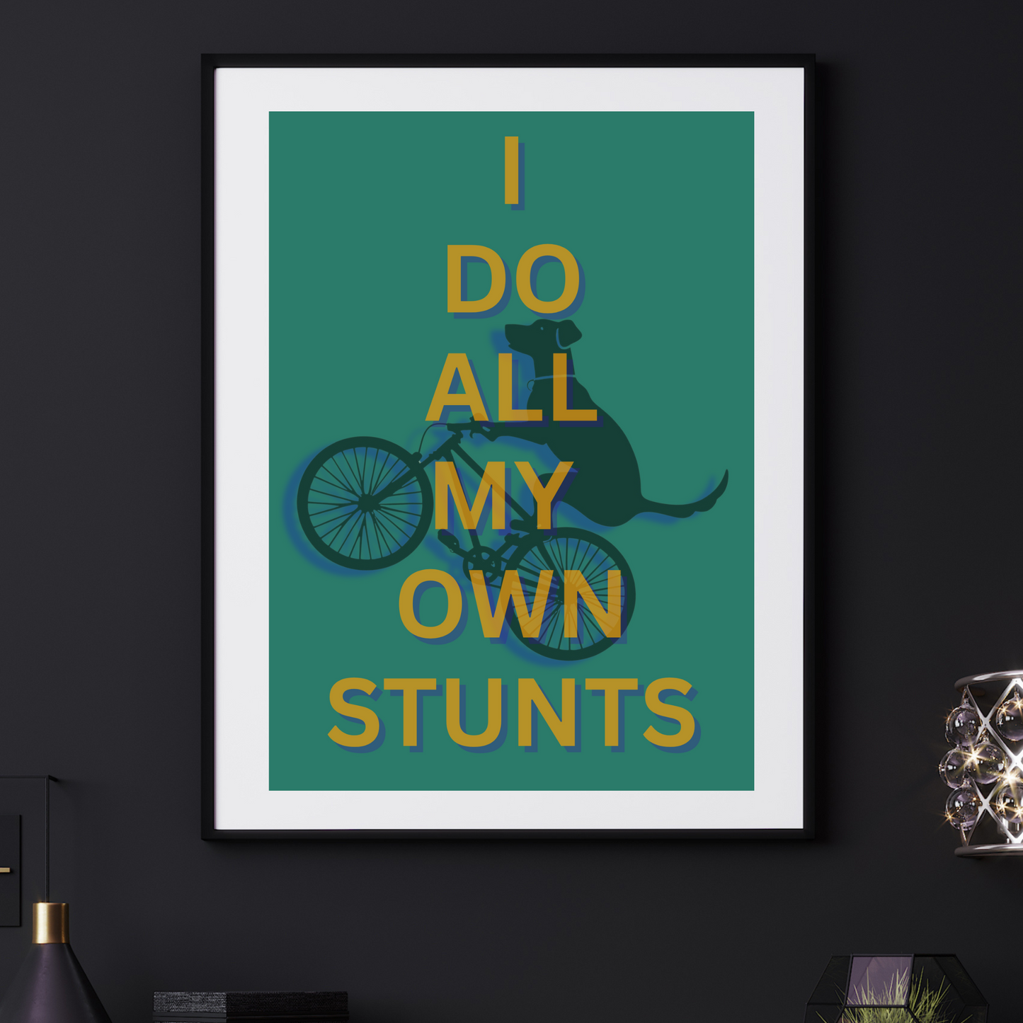 'I Do All My Own Stunts' - Art Print - Unframed. (Green)