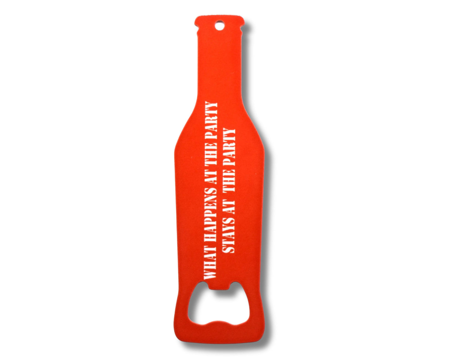 What Happens At The Party Novelty Bottle Opener
